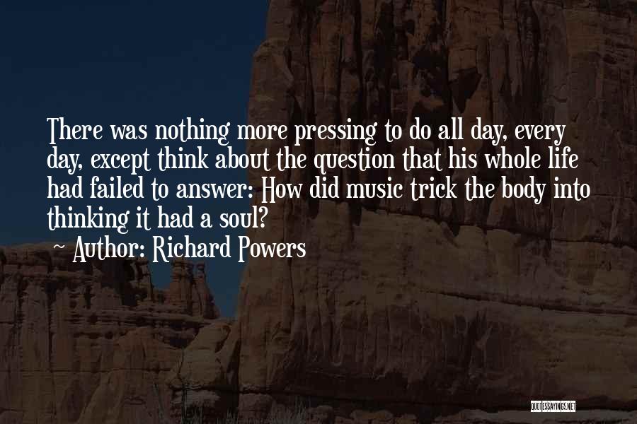 The Best Thing About Music Quotes By Richard Powers