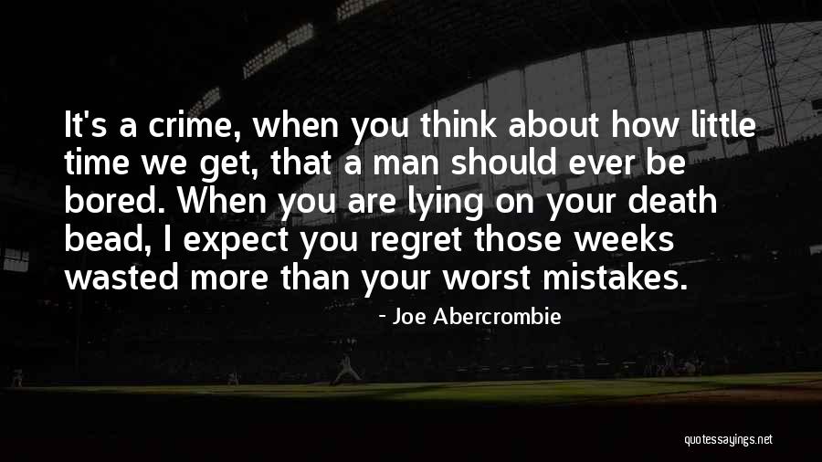 The Best Thing About The Worst Time Of Your Life Quotes By Joe Abercrombie The Best Thing About The Worst Time Of Your Life Quotes By Joe Abercrombie