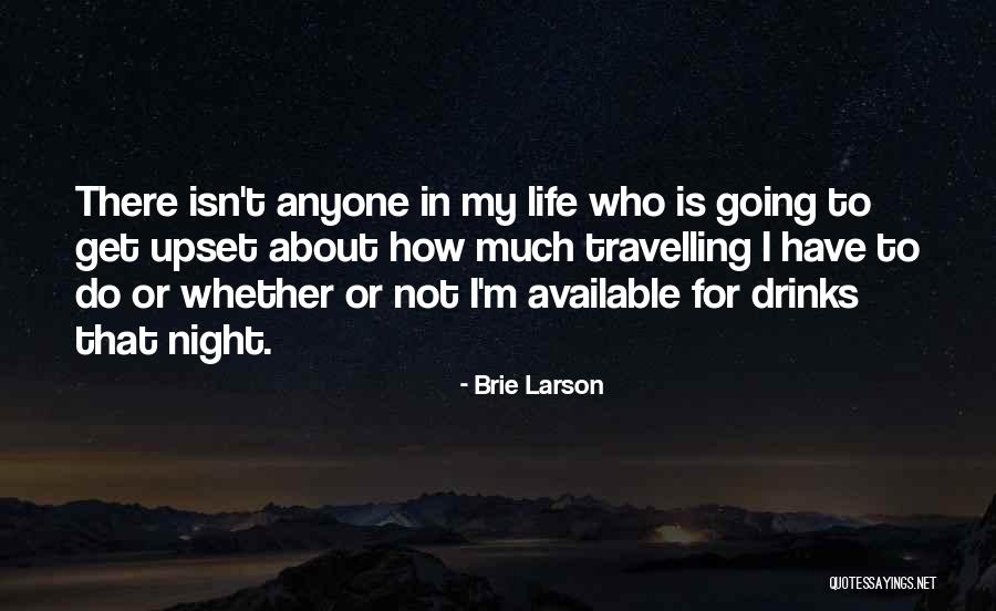 The Best Thing About Travelling Quotes By Brie Larson The Best Thing About Travelling Quotes By Brie Larson