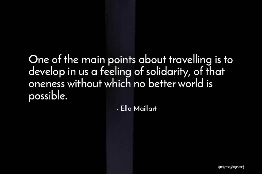 The Best Thing About Travelling Quotes By Ella Maillart The Best Thing About Travelling Quotes By Ella Maillart
