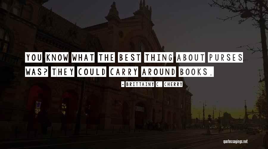 The Best Thing About You Quotes By Brittainy C. Cherry The Best Thing About You Quotes By Brittainy C. Cherry