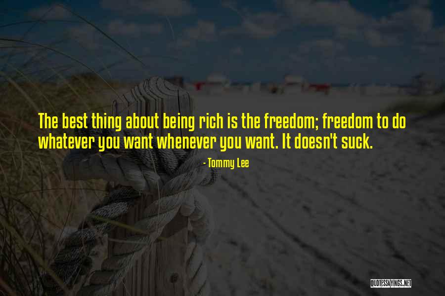 The Best Thing About You Quotes By Tommy Lee The Best Thing About You Quotes By Tommy Lee