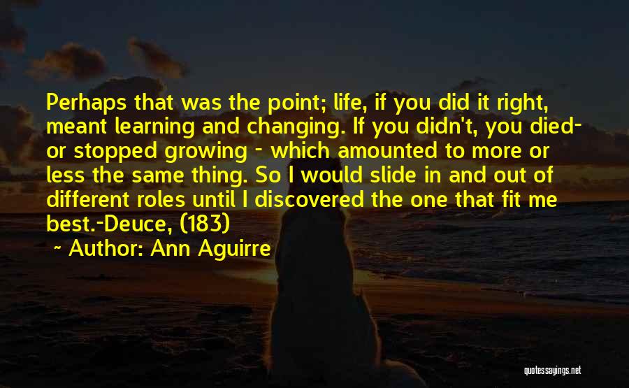 The Best Thing In Life Quotes By Ann Aguirre