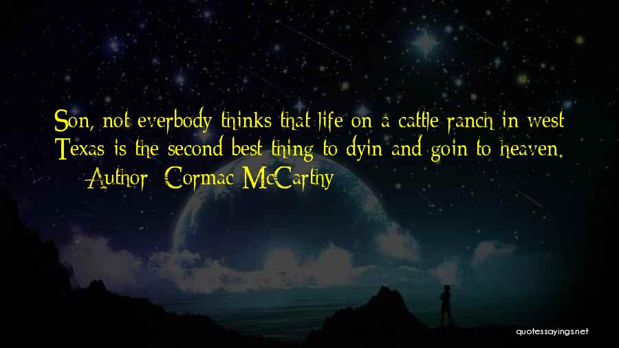 The Best Thing In Life Quotes By Cormac McCarthy