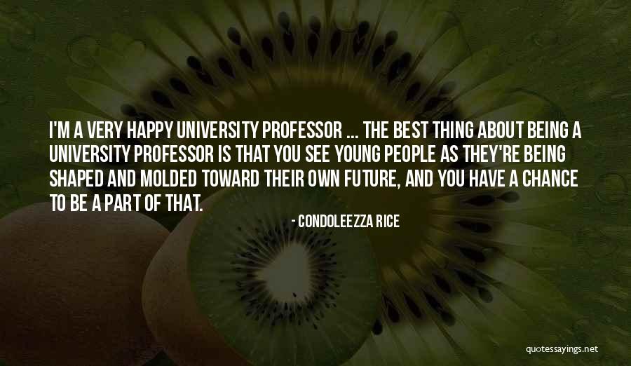 The Best Thing Is You Quotes By Condoleezza Rice