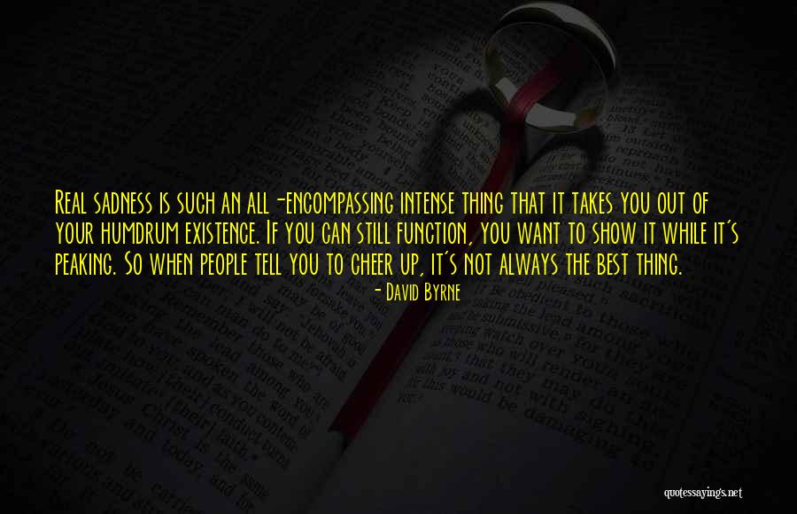 The Best Thing Is You Quotes By David Byrne The Best Thing Is You Quotes By David Byrne
