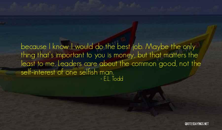 The Best Thing Is You Quotes By E.L. Todd