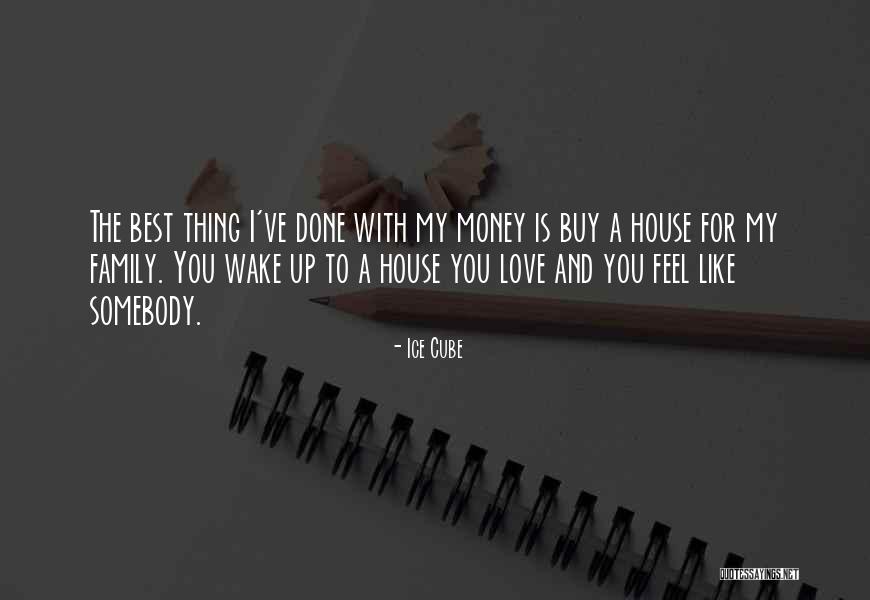The Best Thing Is You Quotes By Ice Cube The Best Thing Is You Quotes By Ice Cube