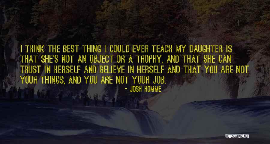 The Best Thing Is You Quotes By Josh Homme