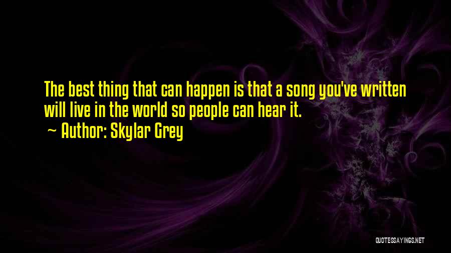 The Best Thing Is You Quotes By Skylar Grey