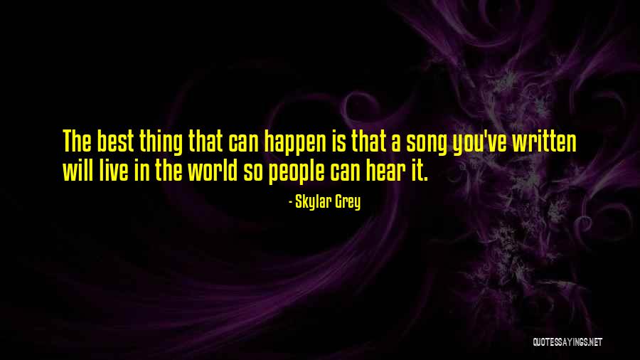 The Best Thing Is You Quotes By Skylar Grey The Best Thing Is You Quotes By Skylar Grey