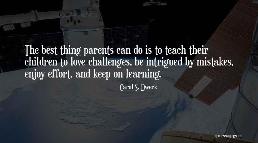 The Best Thing Love Quotes By Carol S. Dweck