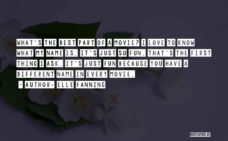 The Best Thing Love Quotes By Elle Fanning