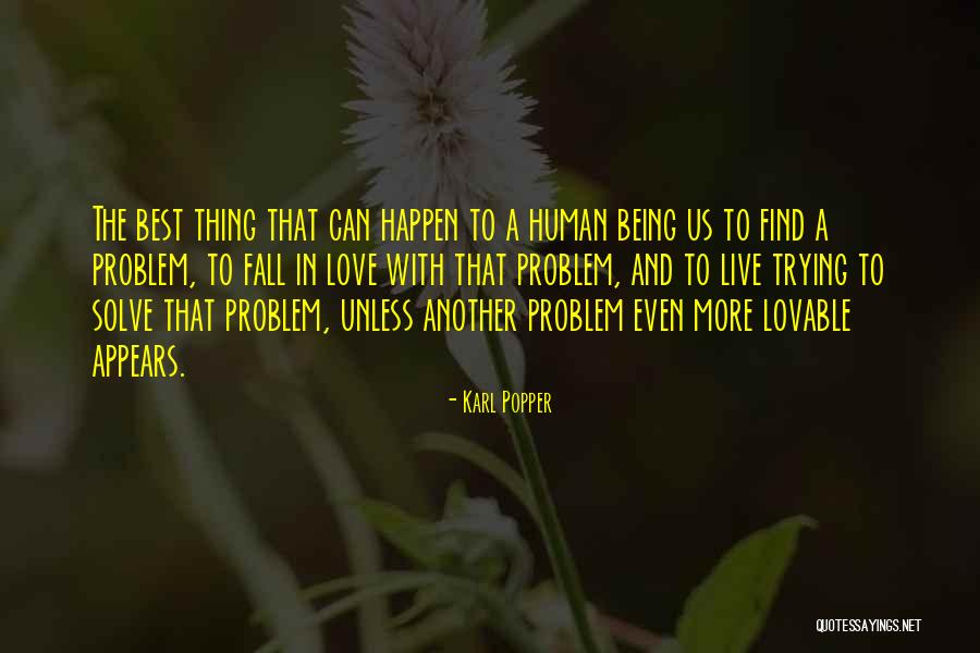 The Best Thing Love Quotes By Karl Popper