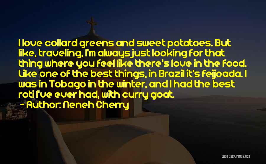 The Best Thing Love Quotes By Neneh Cherry