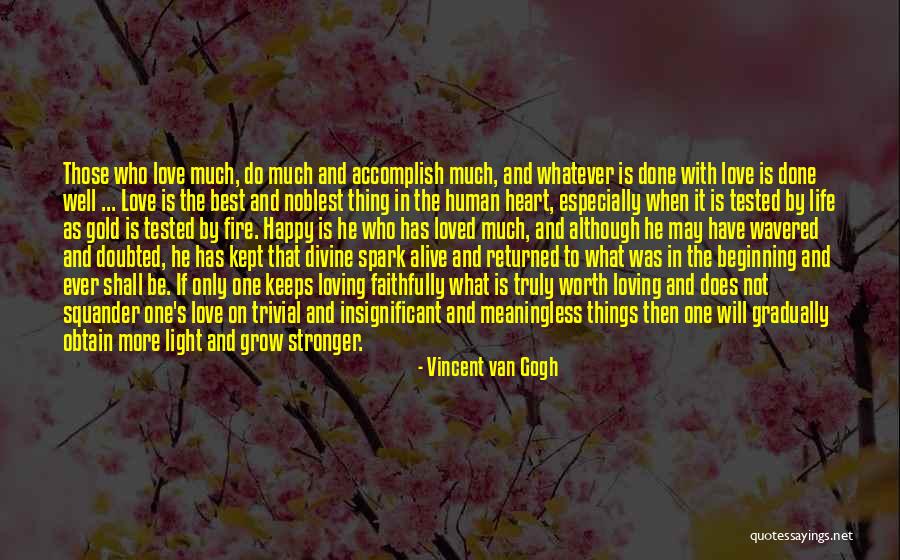 The Best Thing Love Quotes By Vincent Van Gogh