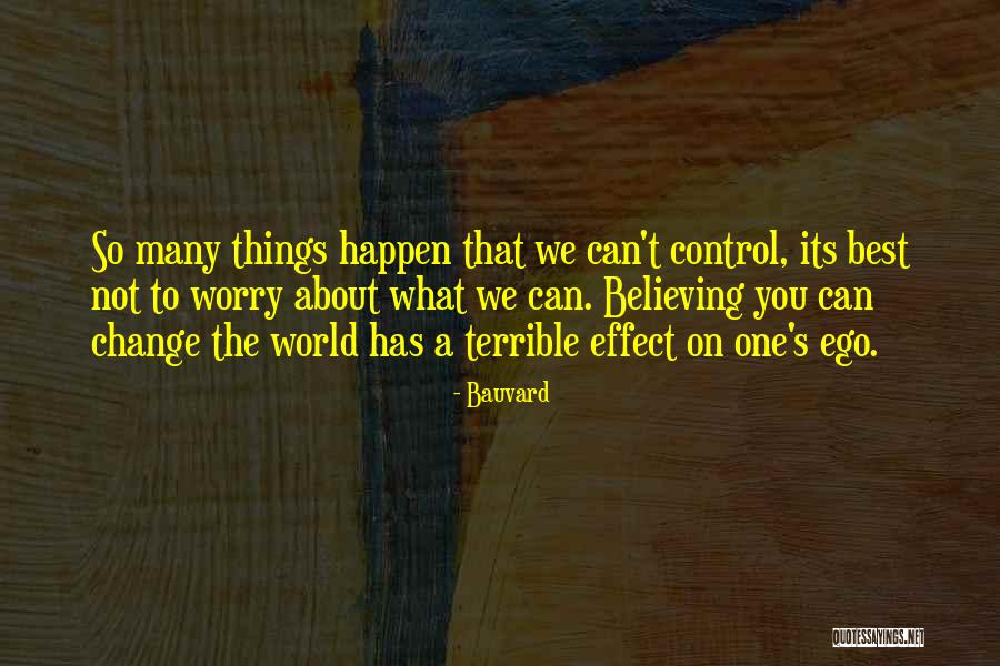 The Best Things Happen Quotes By Bauvard The Best Things Happen Quotes By Bauvard