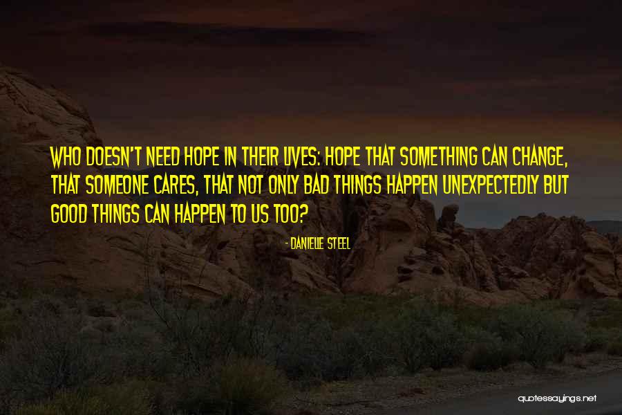 The Best Things Happen Unexpectedly Quotes By Danielle Steel