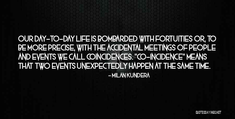 The Best Things Happen Unexpectedly Quotes By Milan Kundera