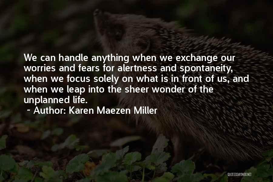 The Best Things In Life Are Unplanned Quotes By Karen Maezen Miller