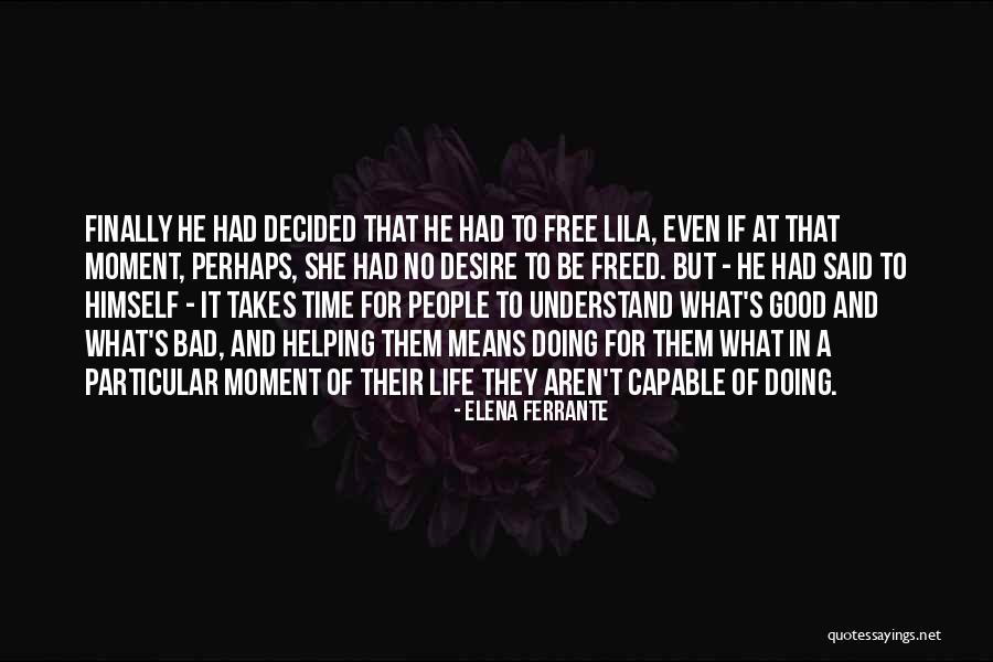 The Best Things In Life Aren't Free Quotes By Elena Ferrante The Best Things In Life Aren't Free Quotes By Elena Ferrante