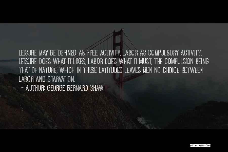 The Best Things In Life Being Free Quotes By George Bernard Shaw