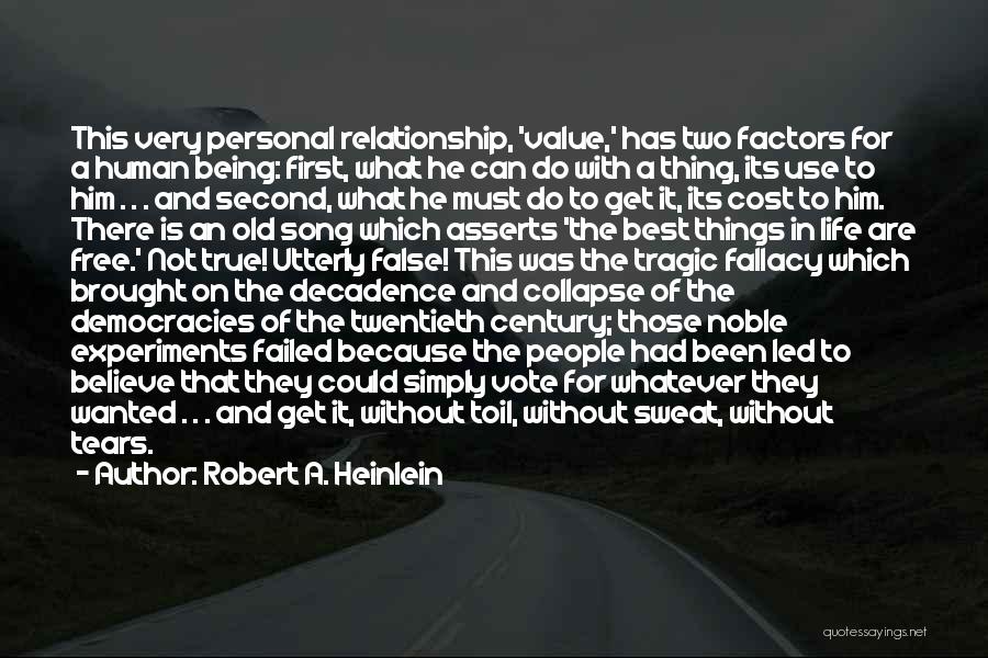 The Best Things In Life Being Free Quotes By Robert A. Heinlein