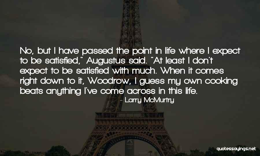 The Best Things In Life Come When You Least Expect It Quotes By Larry McMurtry The Best Things In Life Come When You Least Expect It Quotes By Larry McMurtry