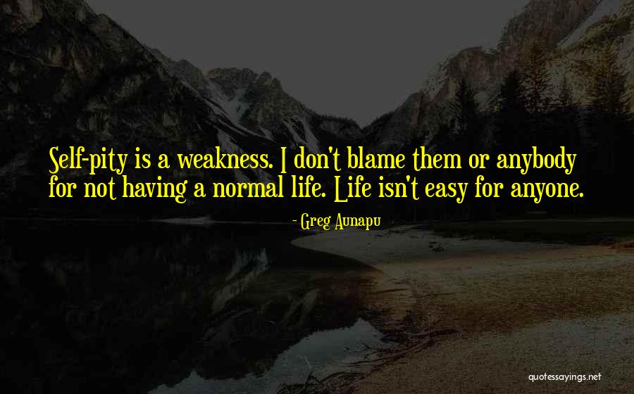 The Best Things In Life Don't Come Easy Quotes By Greg Aunapu