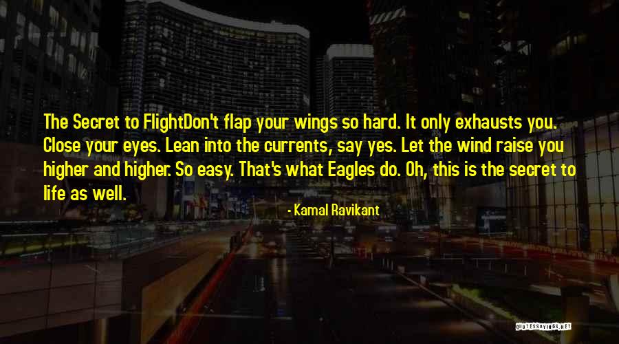 The Best Things In Life Don't Come Easy Quotes By Kamal Ravikant The Best Things In Life Don't Come Easy Quotes By Kamal Ravikant