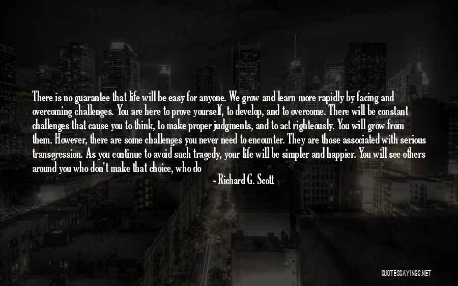 The Best Things In Life Don't Come Easy Quotes By Richard G. Scott