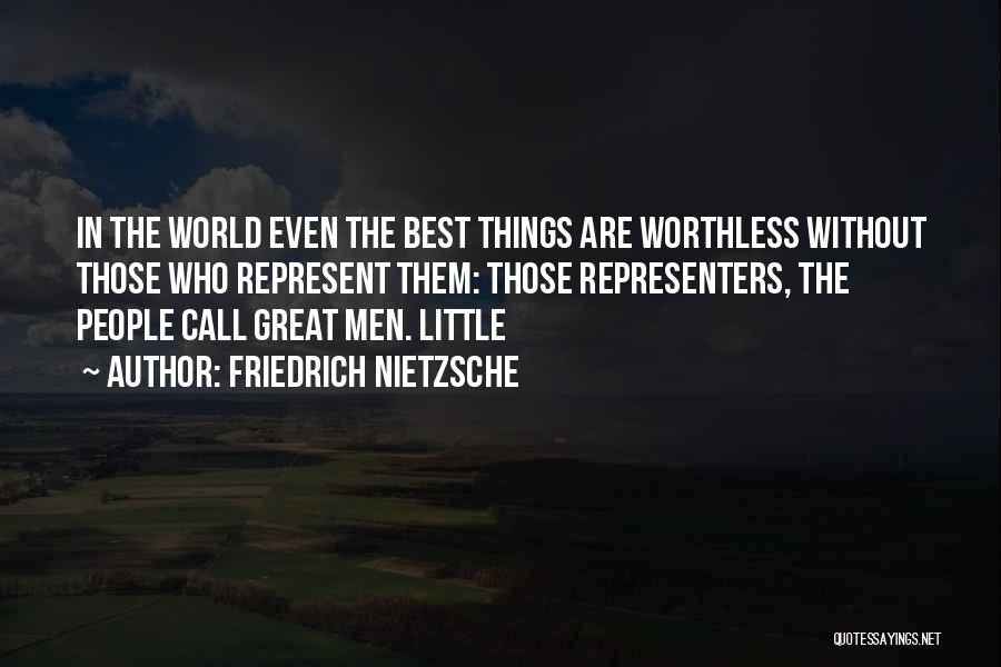 The Best Things In The World Quotes By Friedrich Nietzsche