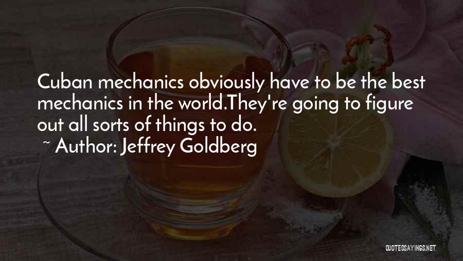 The Best Things In The World Quotes By Jeffrey Goldberg