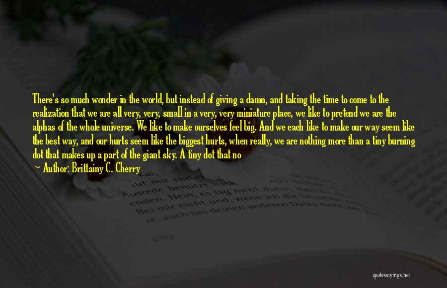 The Best Things Take Time Quotes By Brittainy C. Cherry