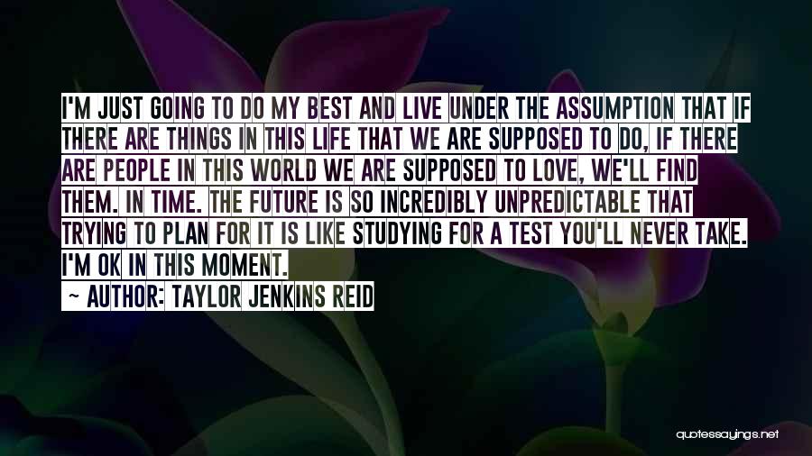 The Best Things Take Time Quotes By Taylor Jenkins Reid