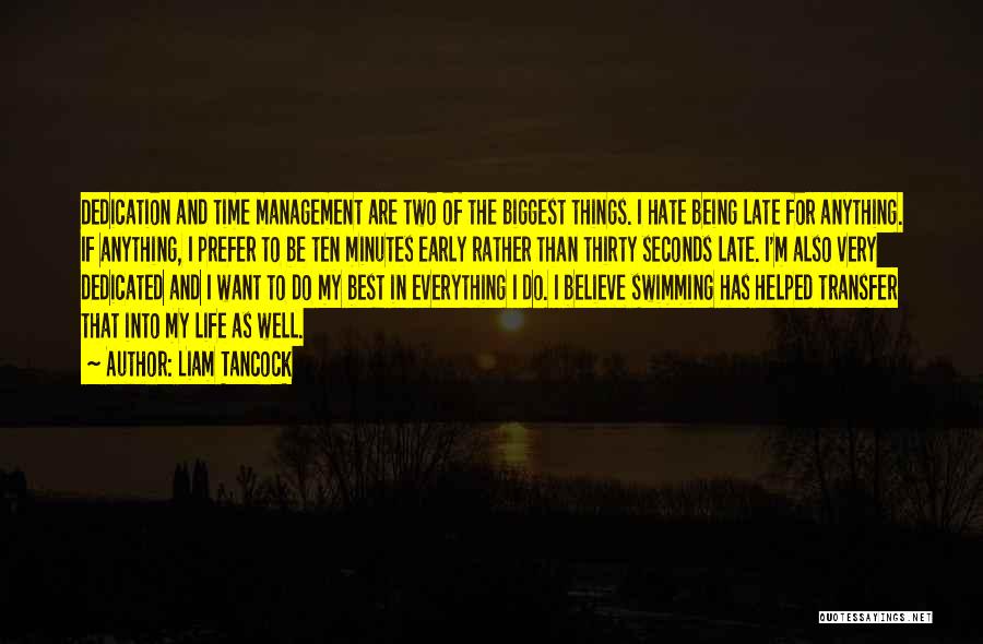 The Best Time In Life Quotes By Liam Tancock