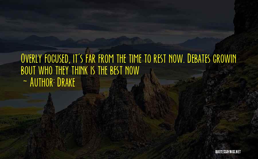 The Best Time Is Now Quotes By Drake