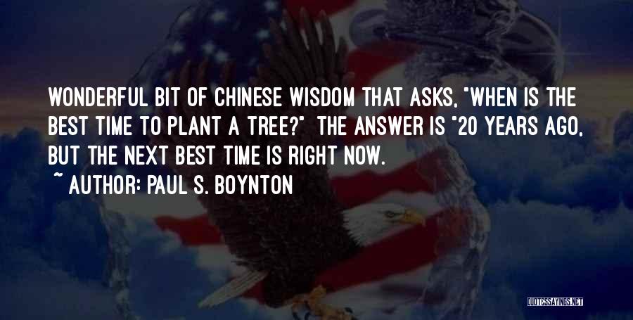 The Best Time Is Now Quotes By Paul S. Boynton