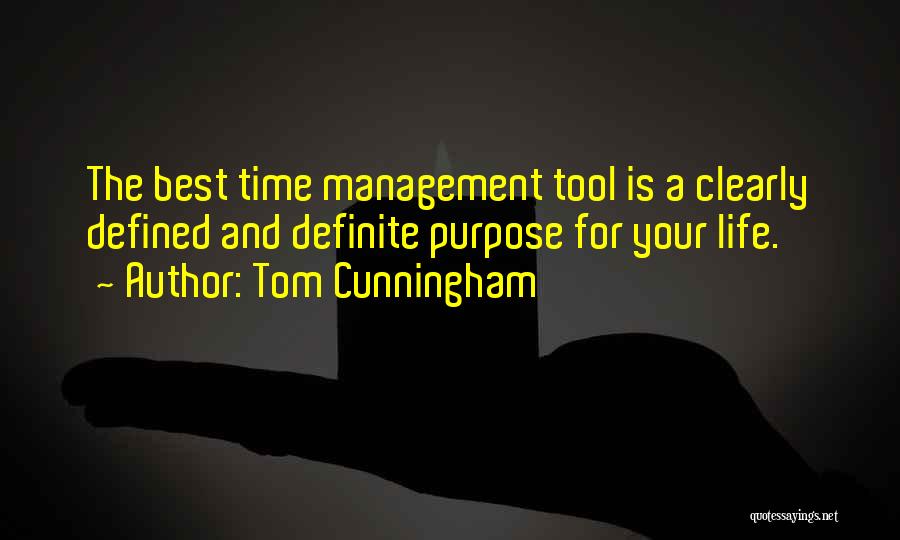 The Best Time Management Quotes By Tom Cunningham