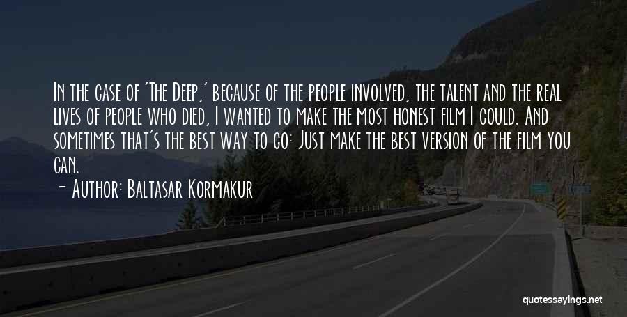 The Best Version Of You Quotes By Baltasar Kormakur