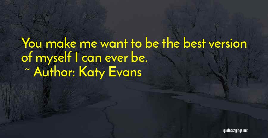 The Best Version Of You Quotes By Katy Evans