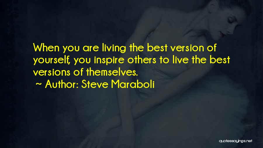 The Best Version Of You Quotes By Steve Maraboli