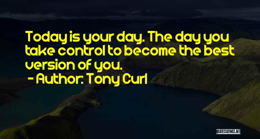 The Best Version Of You Quotes By Tony Curl