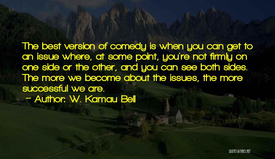 The Best Version Of You Quotes By W. Kamau Bell