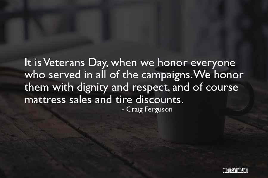 The Best Veterans Day Quotes By Craig Ferguson