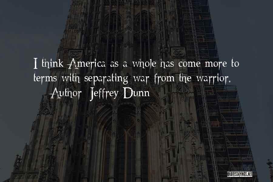 The Best Veterans Day Quotes By Jeffrey Dunn