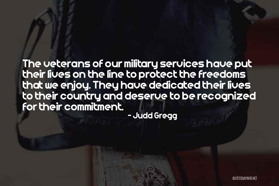 The Best Veterans Day Quotes By Judd Gregg