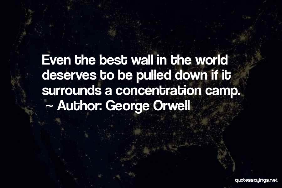 The Best Wall Quotes By George Orwell