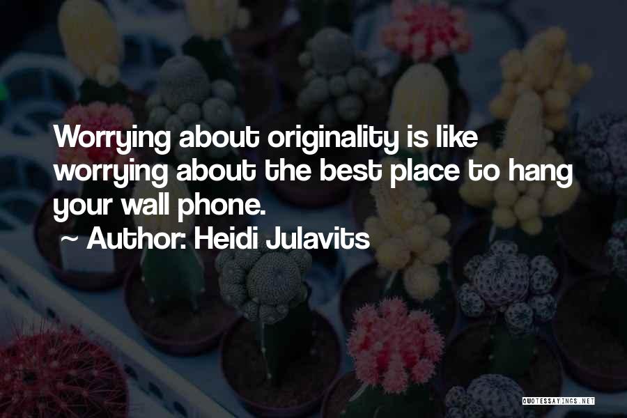 The Best Wall Quotes By Heidi Julavits