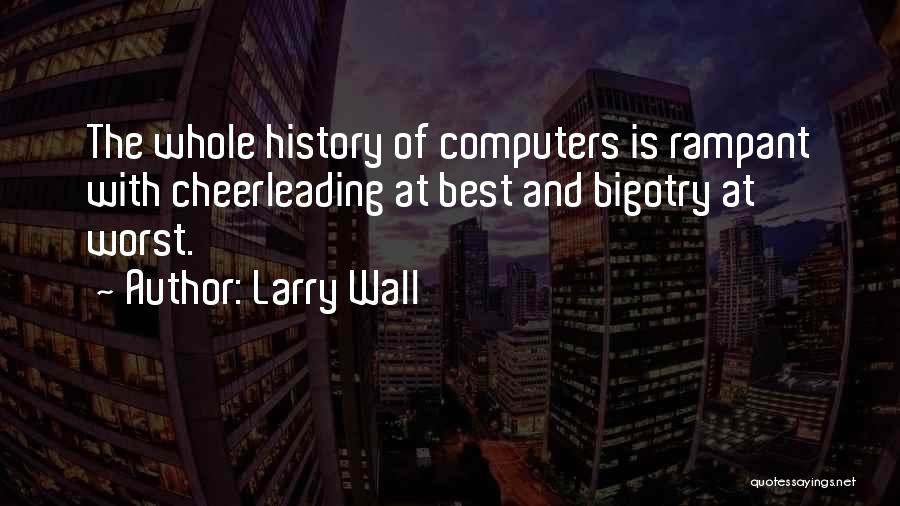 The Best Wall Quotes By Larry Wall